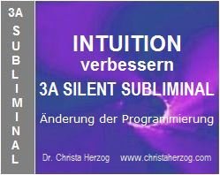 Intuition verbessern 3A Silent Subliminal