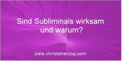 Subliminals sind wirksam und warum