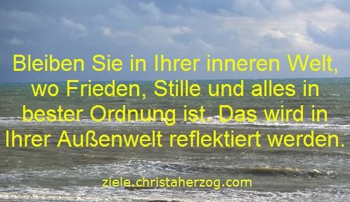 Stille finden Sie in Ihrer inneren Welt