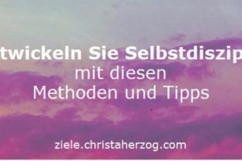 Trainieren Sie Selbstdisziplin mit diesen Tipps