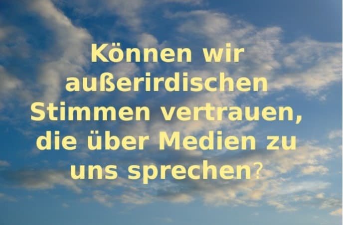 Können wirr Außerirdischen vertrauen