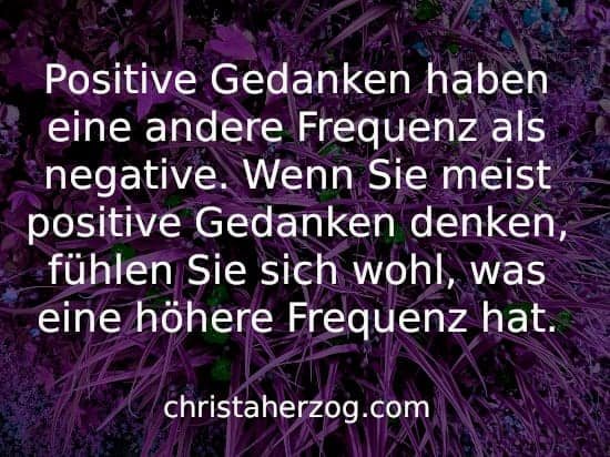 Positive Gedanken haben eine hohe Frequenz