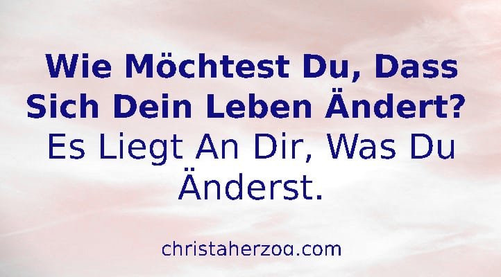 Wie möchtest du dein Leben ändern